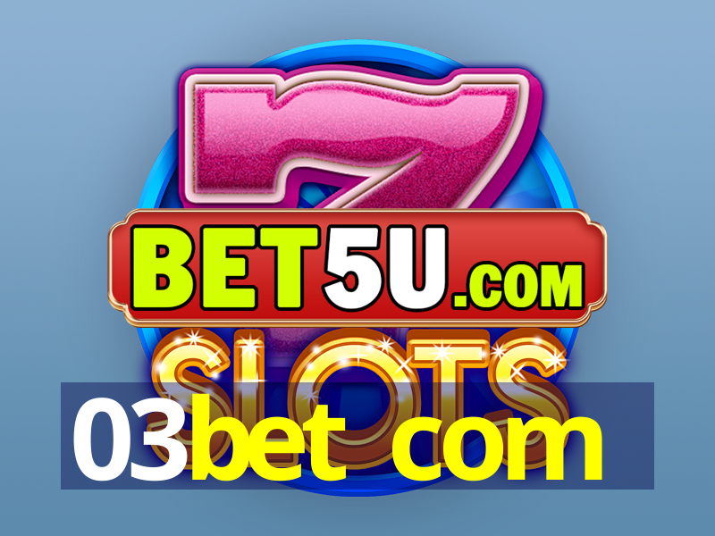 03bet com