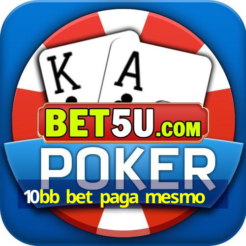 10bb bet paga mesmo