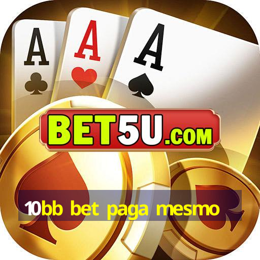 10bb bet paga mesmo