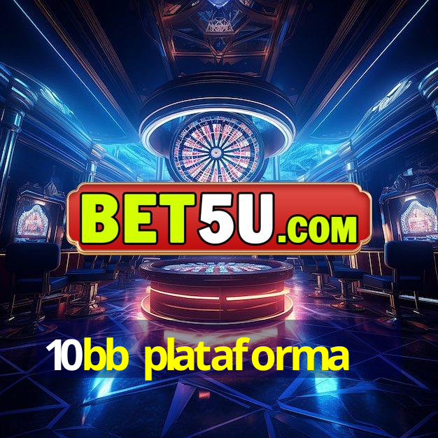 10bb plataforma