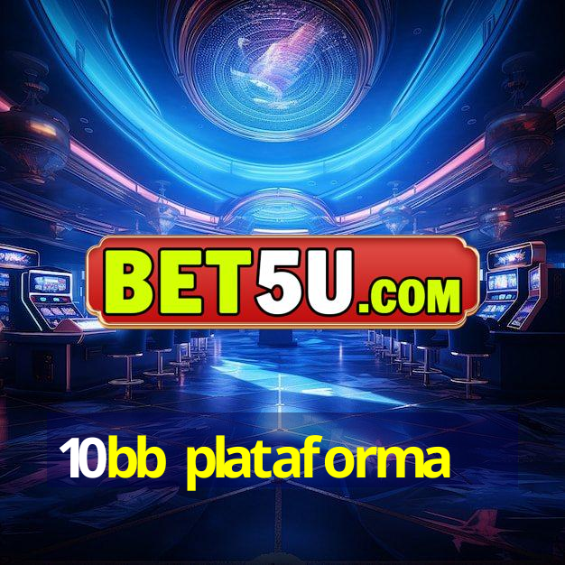 10bb plataforma