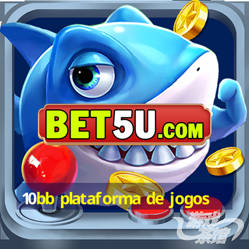 10bb plataforma de jogos