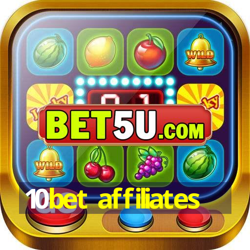 10bet affiliates