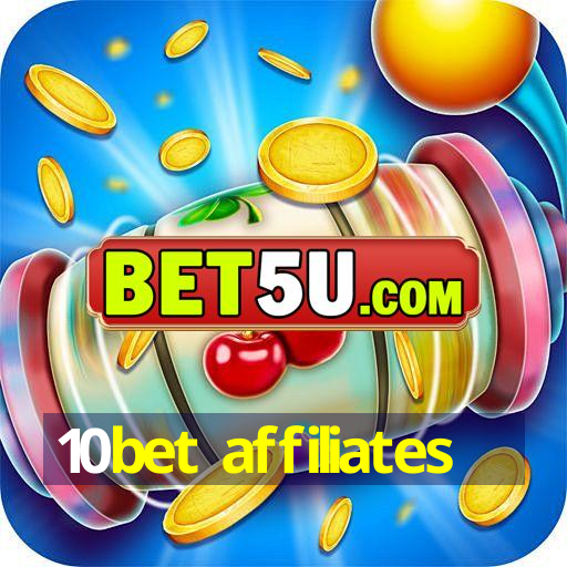 10bet affiliates