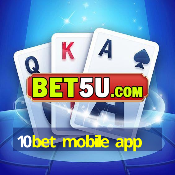 10bet mobile app