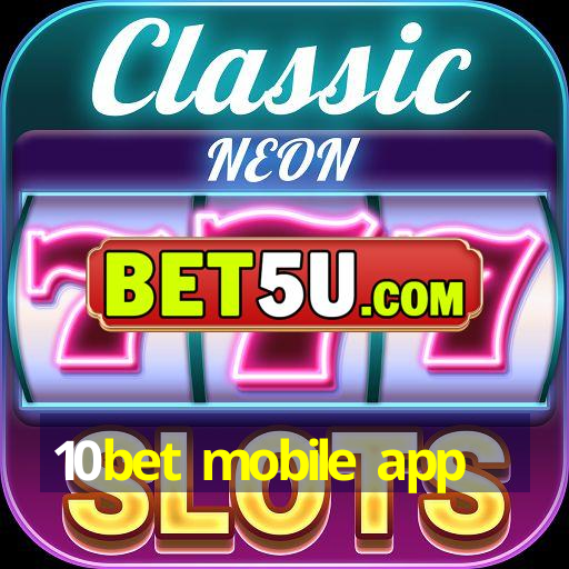 10bet mobile app