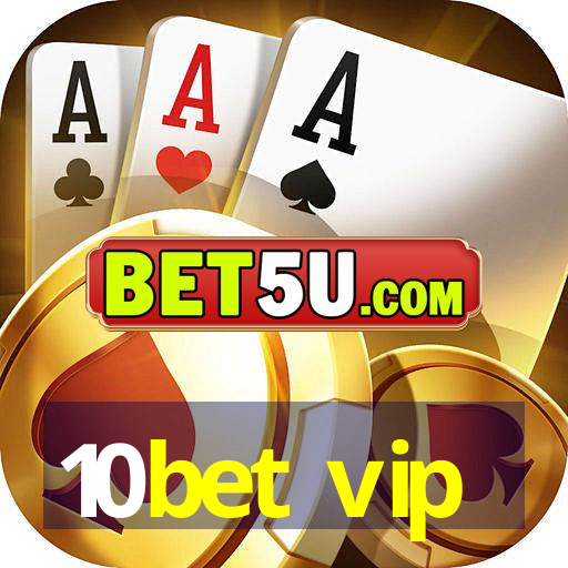 10bet vip