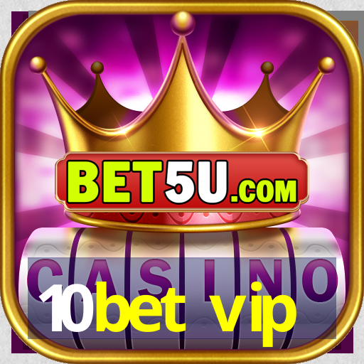 10bet vip