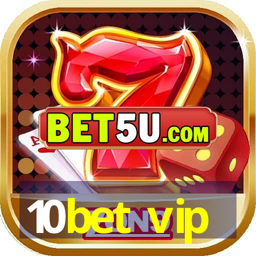 10bet vip