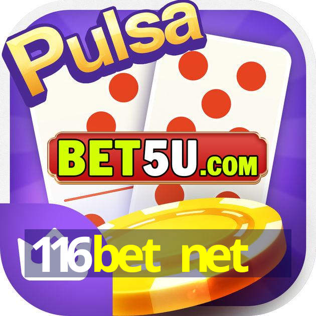 116bet net