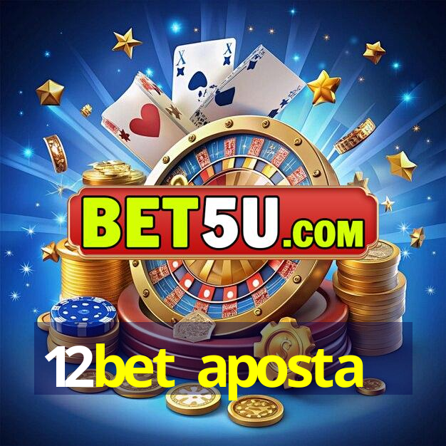 12bet aposta