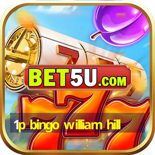 1p bingo william hill