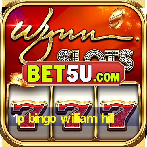 1p bingo william hill