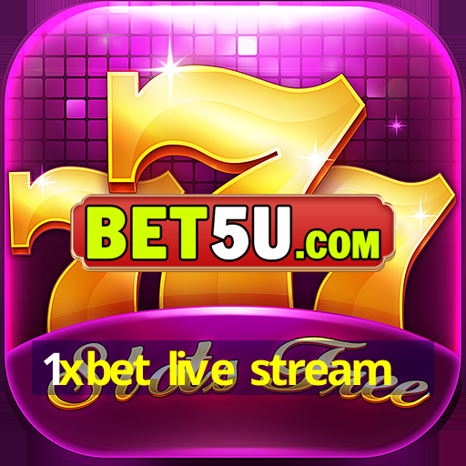 1xbet live stream