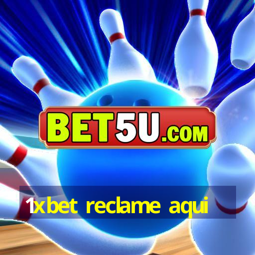 1xbet reclame aqui