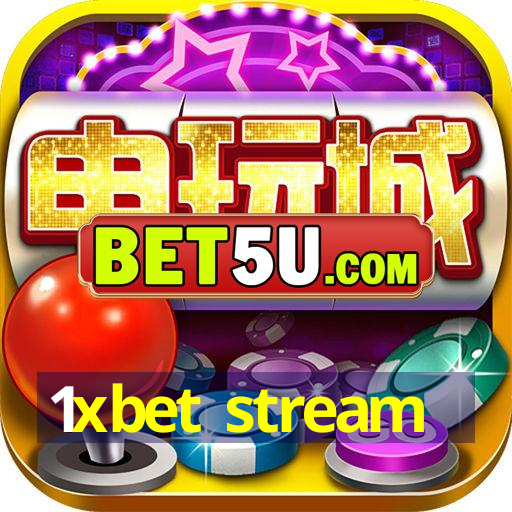 1xbet stream