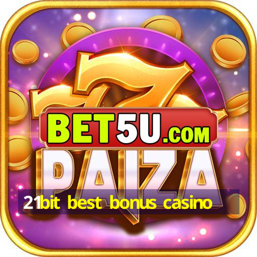 21bit best bonus casino