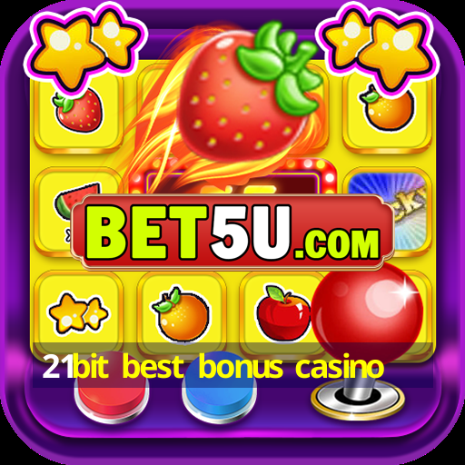 21bit best bonus casino