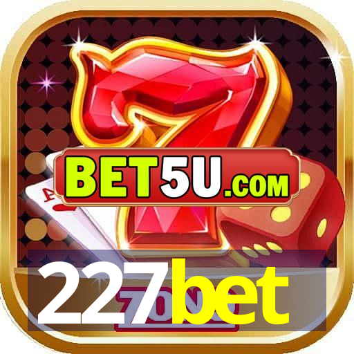 227bet