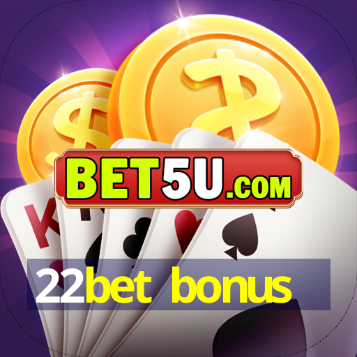 22bet bonus