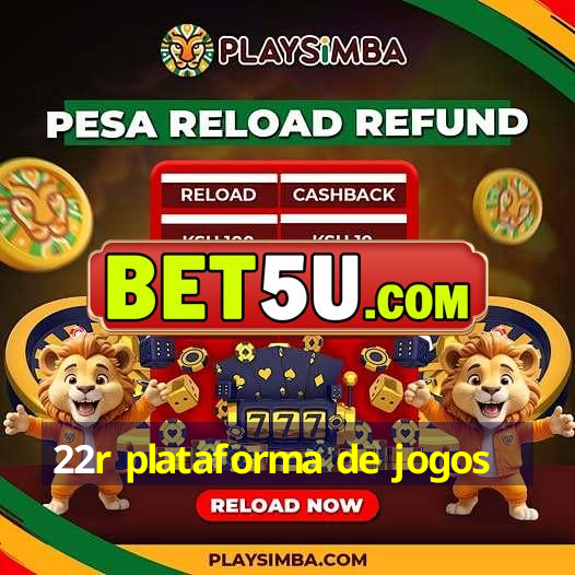 22r plataforma de jogos