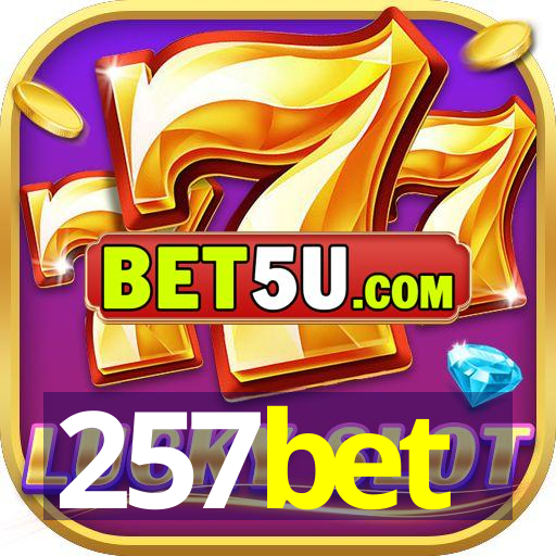 257bet