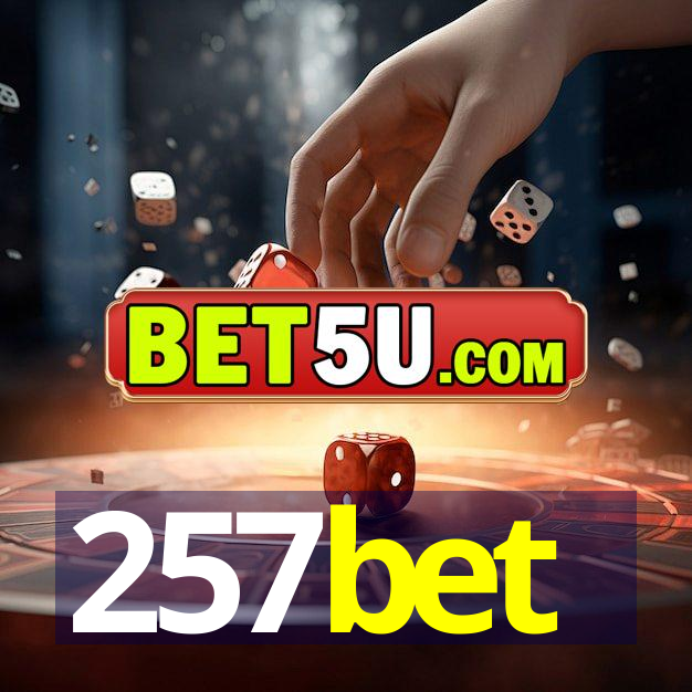 257bet