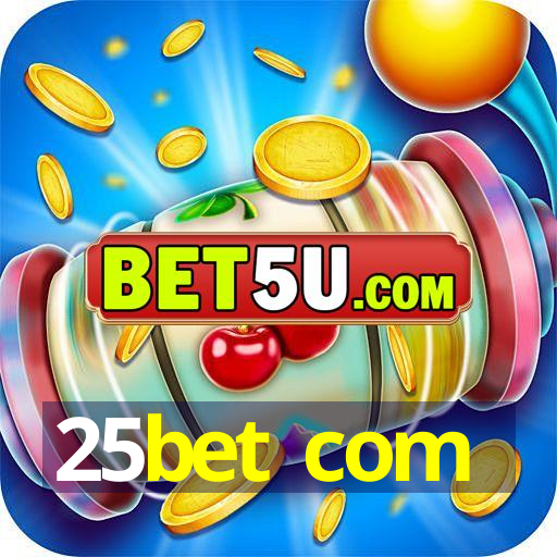 25bet com