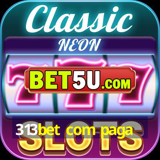 313bet com paga