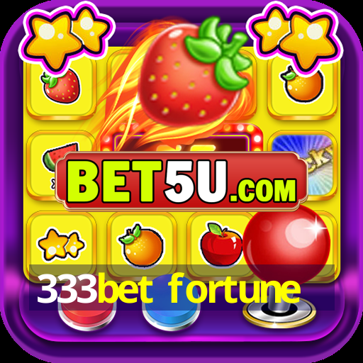 333bet fortune