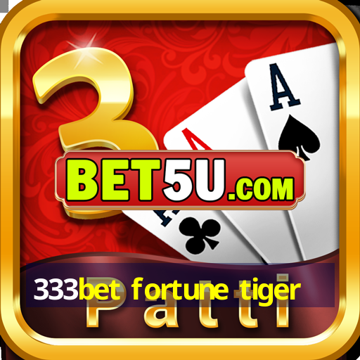 333bet fortune tiger