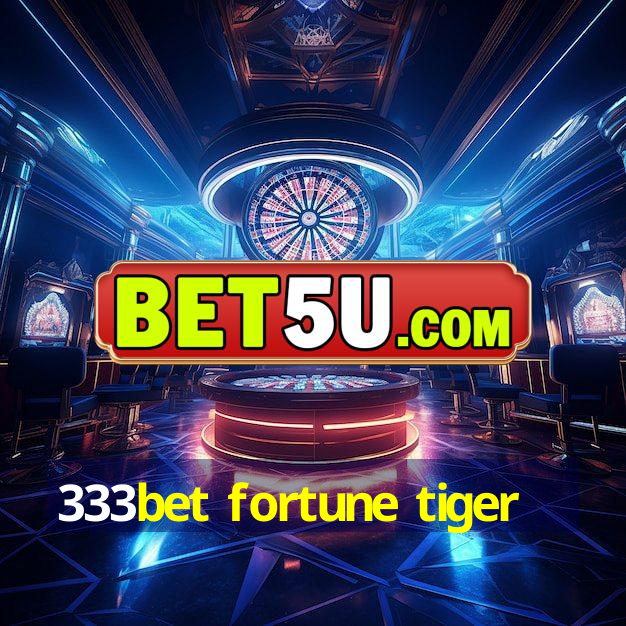 333bet fortune tiger