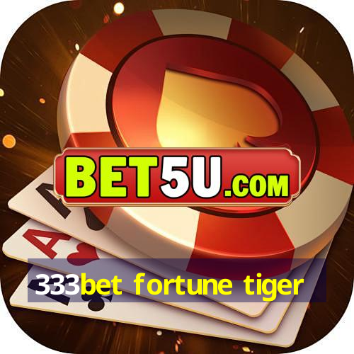 333bet fortune tiger