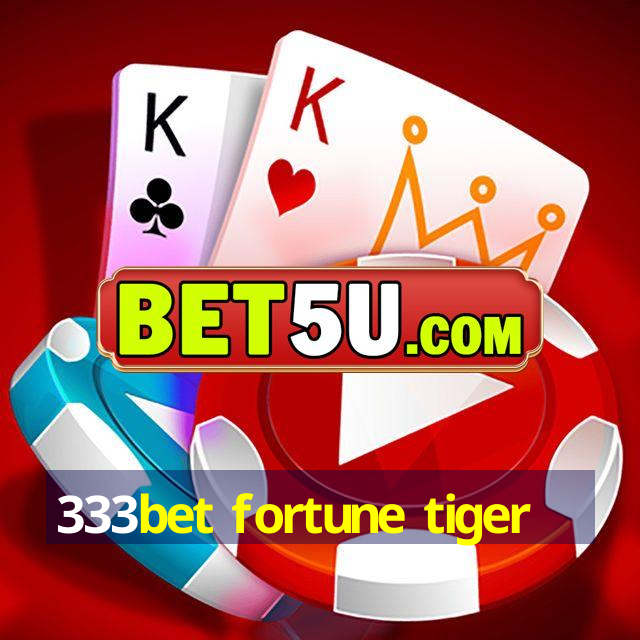 333bet fortune tiger