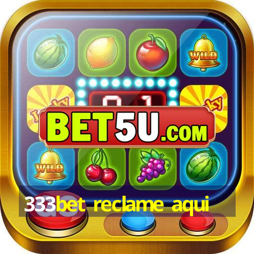 333bet reclame aqui