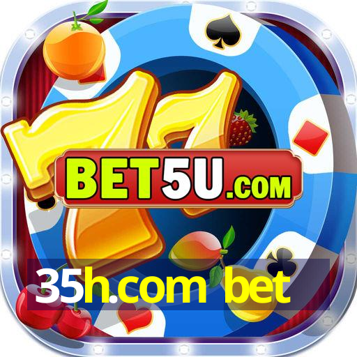 35h.com bet