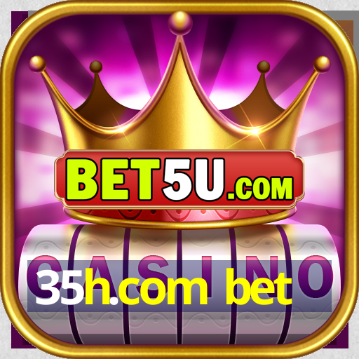 35h.com bet