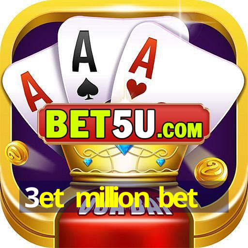 3et million bet