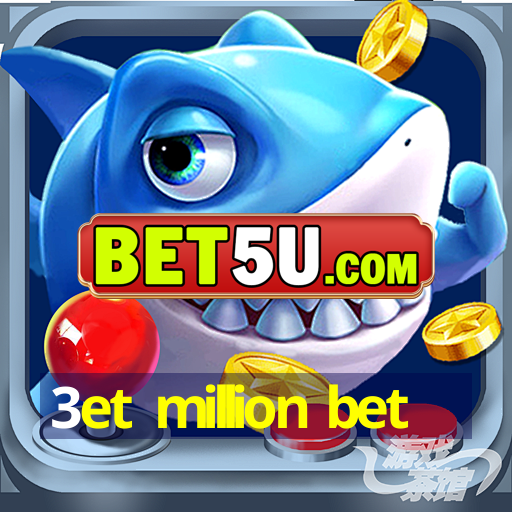 3et million bet