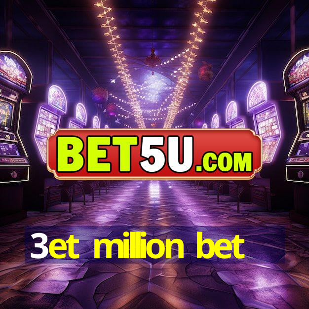 3et million bet