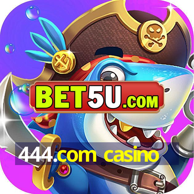 444.com casino