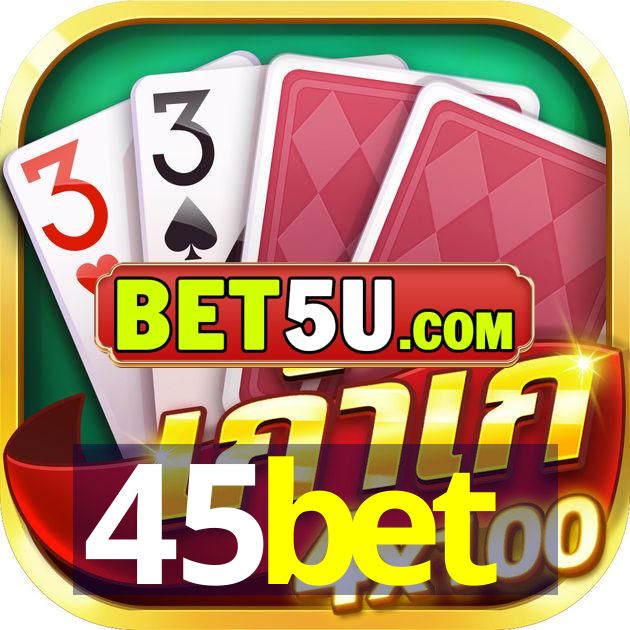 45bet