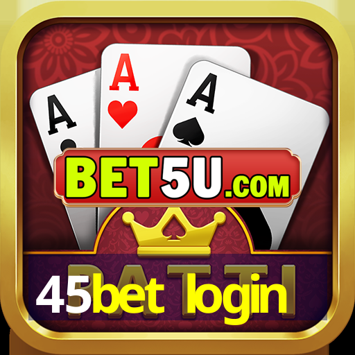 45bet login