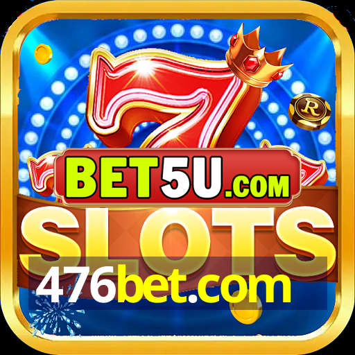 476bet.com