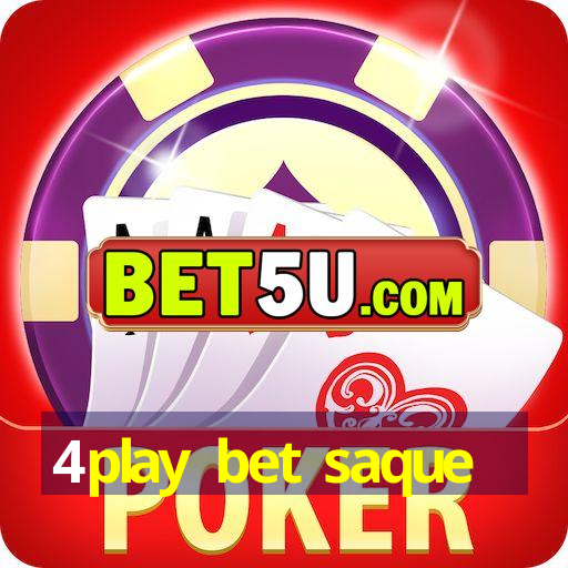 4play bet saque