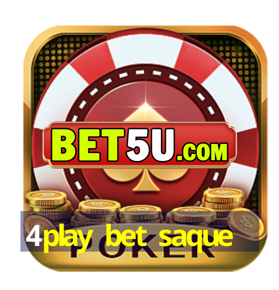 4play bet saque