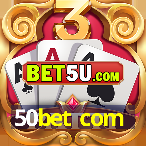 50bet com