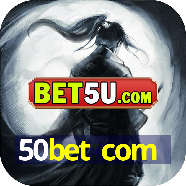 50bet com