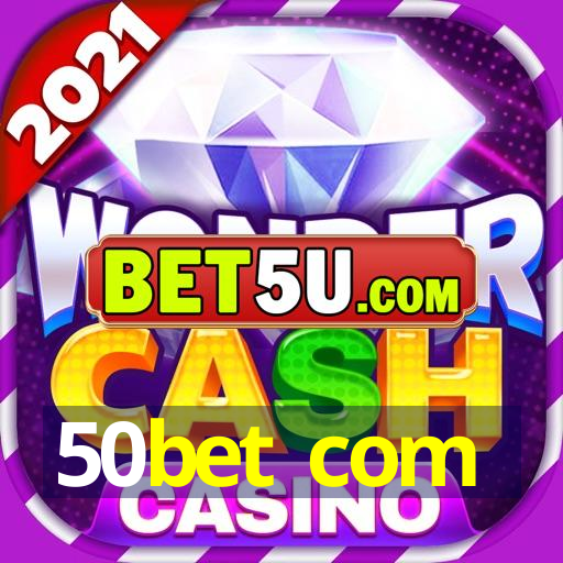 50bet com