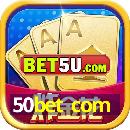 50bet com